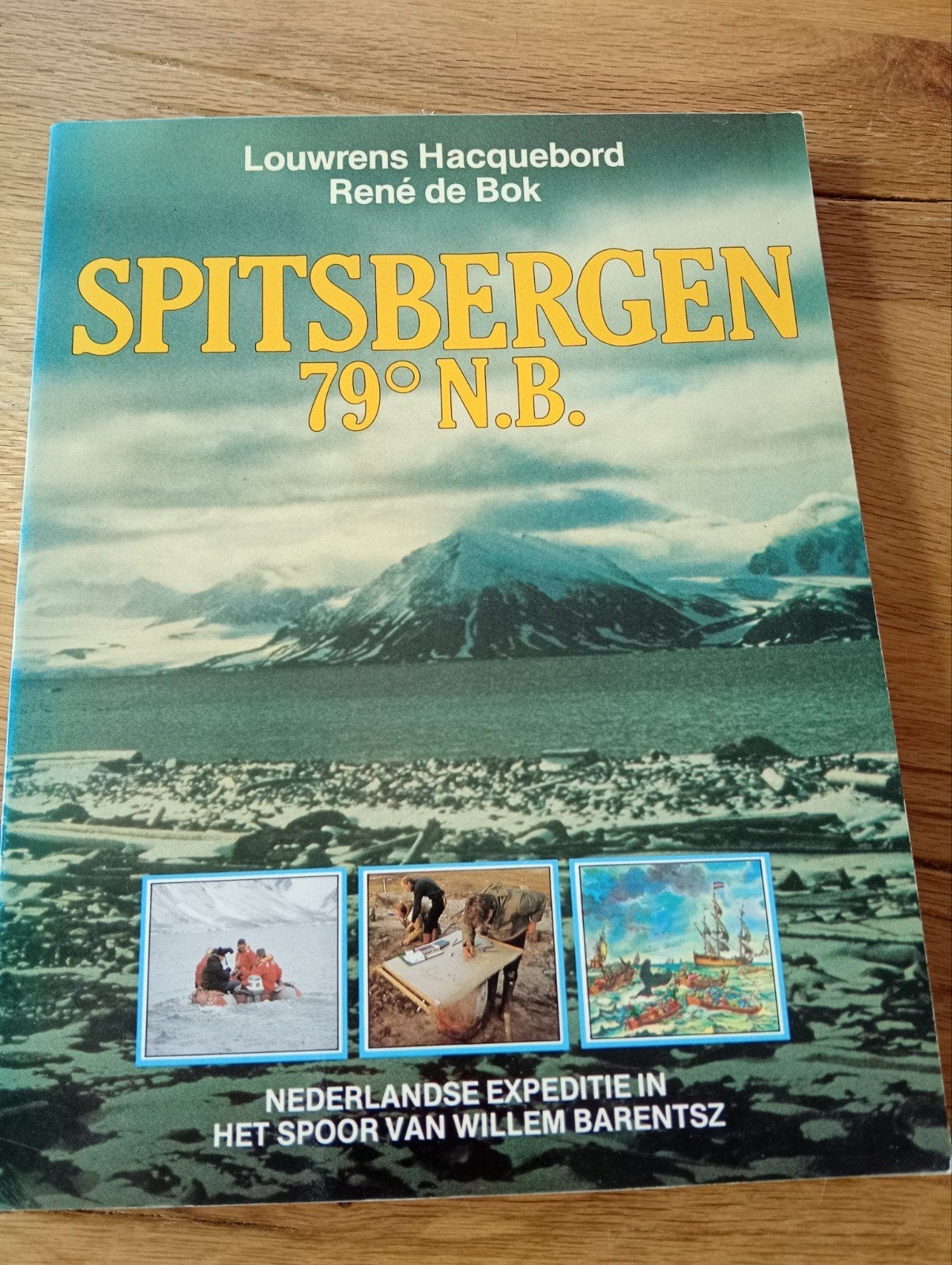 Spitsbergen 79 N.B. - Nederlandse Expeditie, Europa, Ophalen of Verzenden, Reisgids of -boek, Louwrens Hacquebord, René de Bok