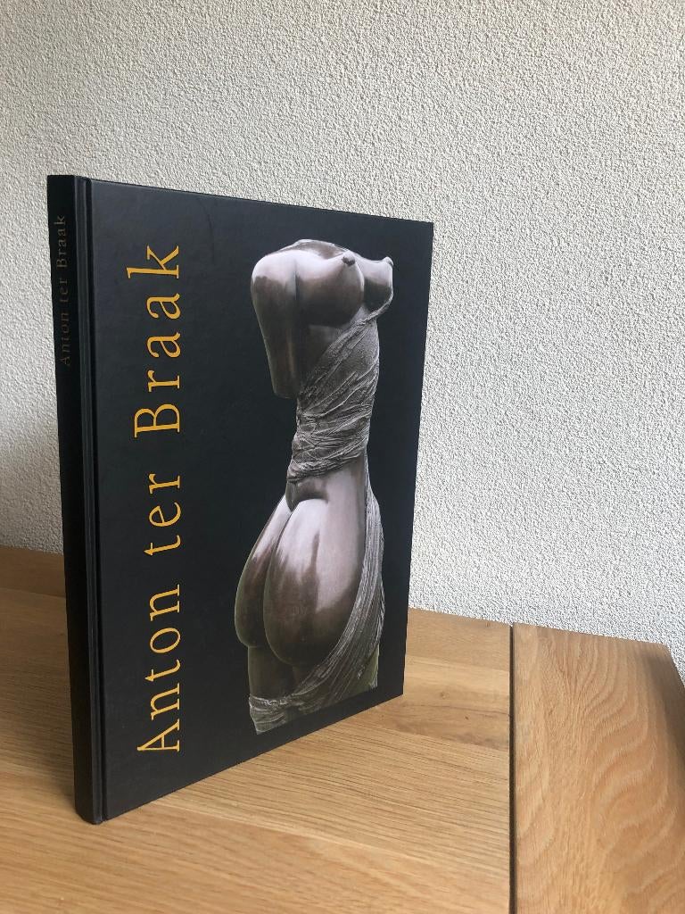 Anton Ter Braak biografie Gesigneerde uitgave!, Boeken, Kunst en Cultuur | Beeldend, Zo goed als nieuw, Beeldhouwkunst, Ophalen of Verzenden