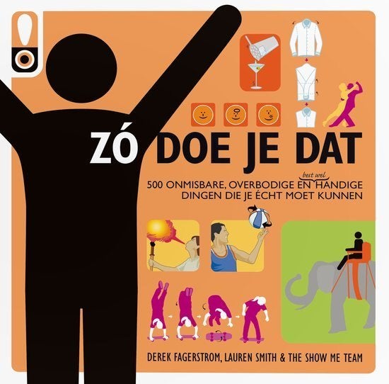 Zo Doe Je Dat 500 Dingen - Derek Fagerstrom BOEK, Boeken, Ophalen of Verzenden, Zo goed als nieuw, Derek Fagerstrom & Lauren Smith