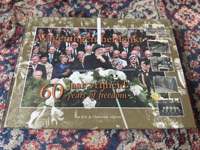 Wageningen Herdenkt 60 Jaar Vrijheid / 60 years of freedom, Tweede Wereldoorlog, Ria Harmelink, Ophalen of Verzenden, Zo goed als nieuw