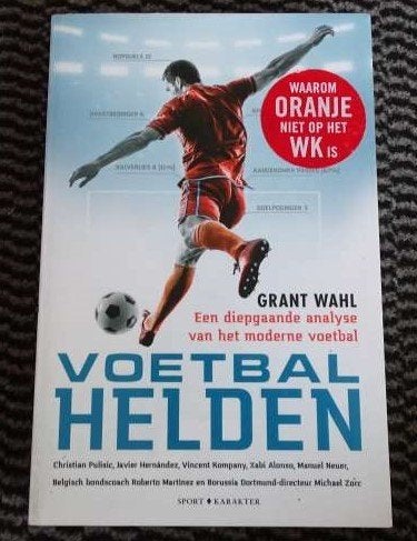 Voetbalhelden - Grant Wahl - voetbal helden boek, Boeken, Grant Wahl, Ophalen of Verzenden, Zo goed als nieuw, Balsport