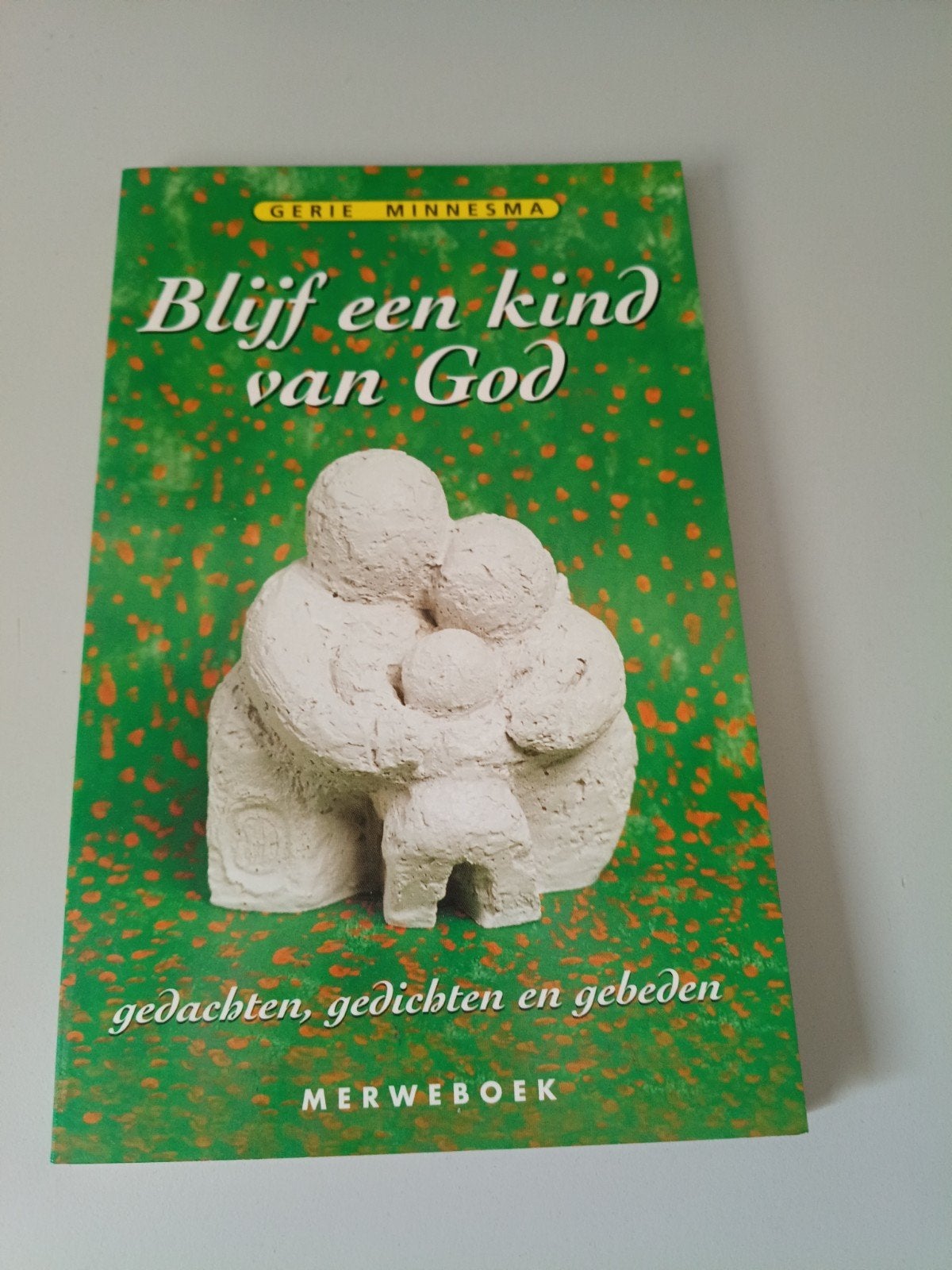 Blijf een kind van God - G. Minnesma (gedichten/gebeden), Ophalen of Verzenden, Gelezen, Gerie Minnesma, Christendom | Protestants