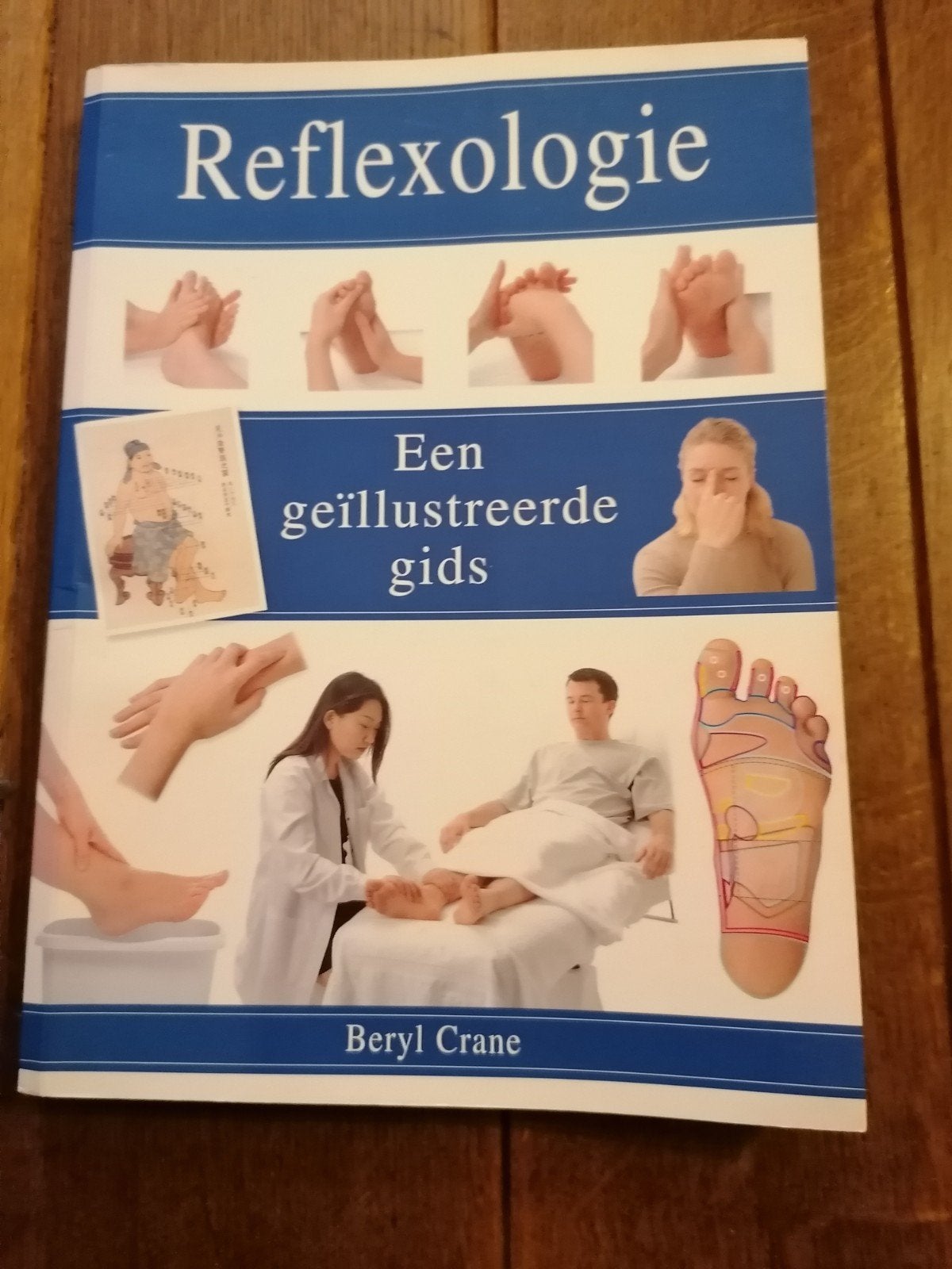 Reflexologie: Een Geïllustreerde Gids - Beryl Crane, Ophalen of Verzenden, Gelezen, Kruiden en Alternatief, Beryl Crane