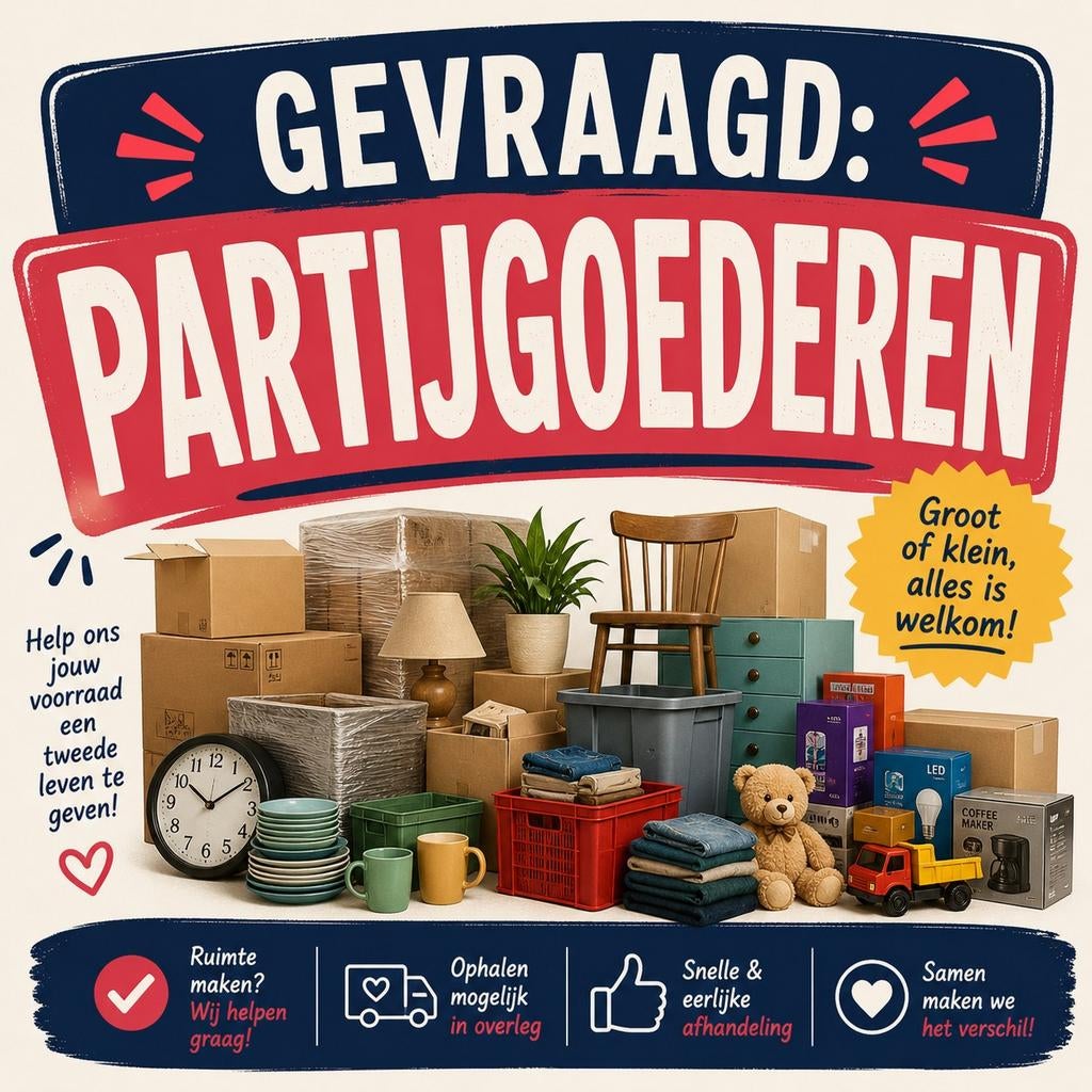 GEVRAAGD: Partijgoederen. Heb jij nog, Ophalen, Nieuw