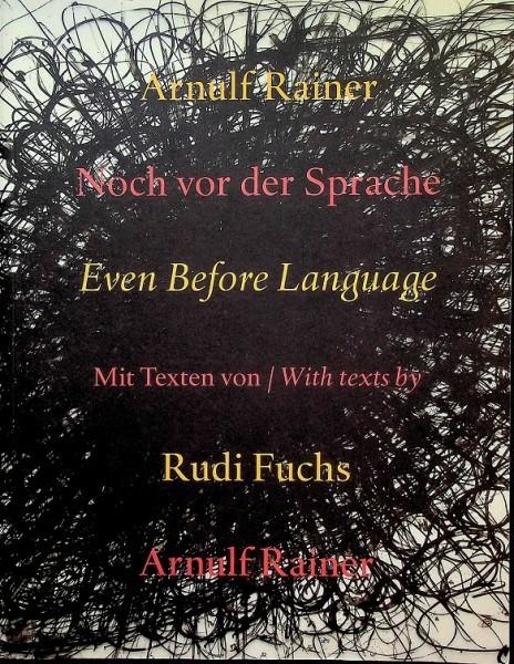Arnulf Rainer Noch vor der Sprache, Rudy Fuchs, Ophalen of Verzenden, Zo goed als nieuw, Schilder- en Tekenkunst