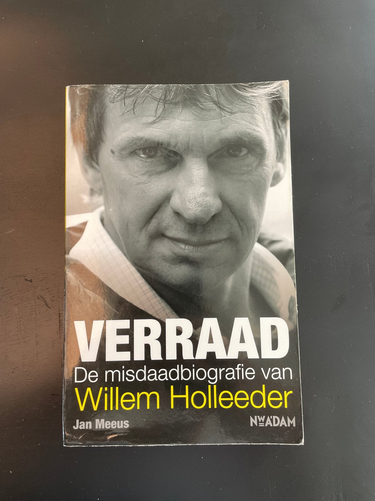 Verrraad: De misdaadbiografie van Willem Holleeder, Ophalen of Verzenden, Gelezen, Overige