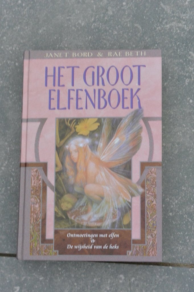 Het groot Elfenboek. Janet Bord en Rae Beth., Boeken, Ophalen of Verzenden, Nieuw, Janet Bord en Rae Beth