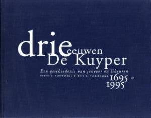 Drie eeuwen De Kuyper. Een geschiedenis van jenever en likeu, Boeken, Ophalen of Verzenden, 17e en 18e eeuw, Gelezen