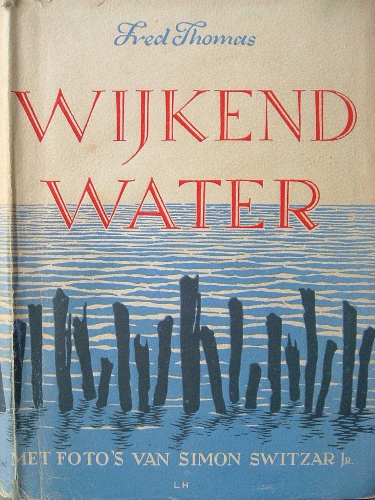 Wijkend water. Het oude land in greep van het nieuwe - 1941., Ophalen of Verzenden