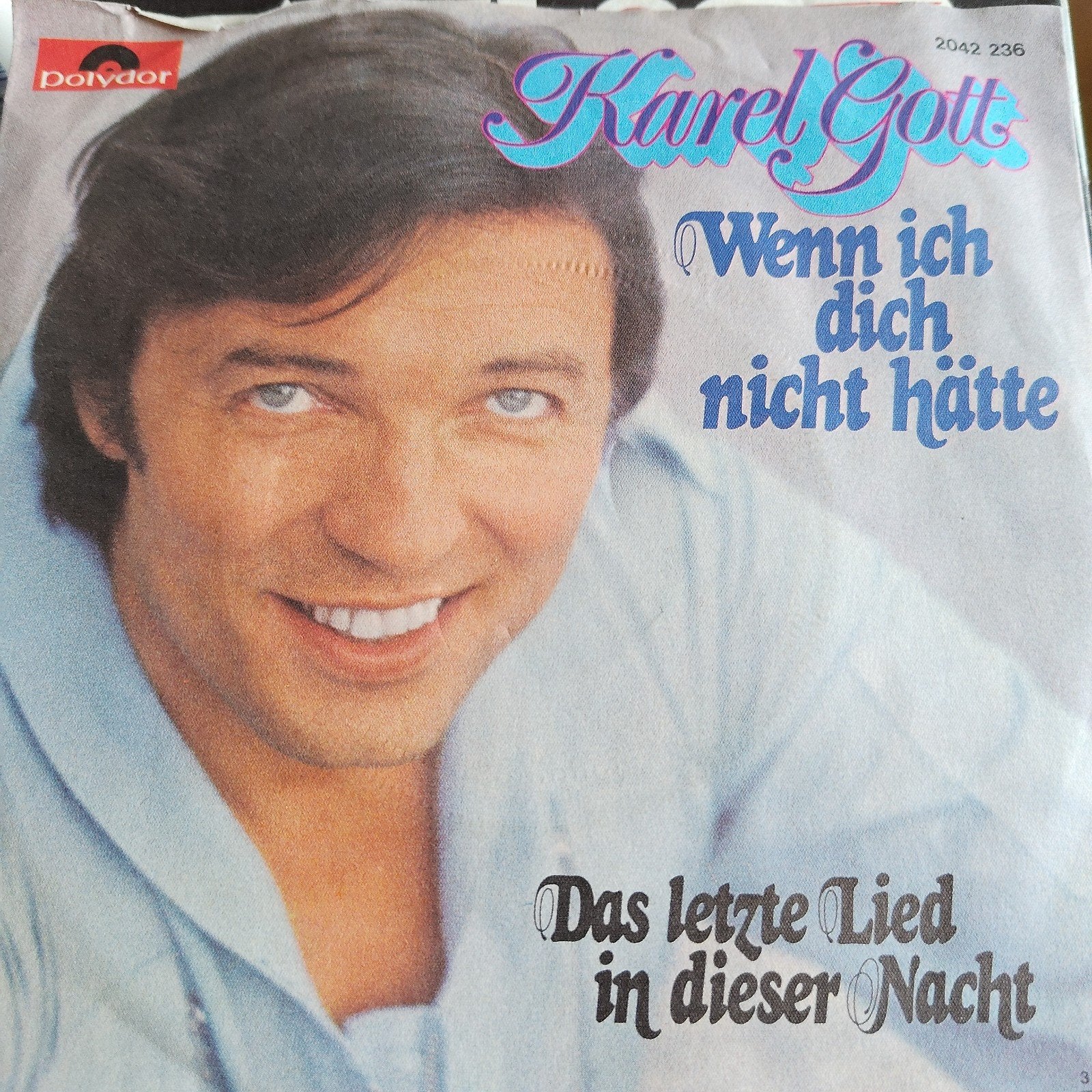 Karel Gott - Wenn ich dich nicht hätte / Das letzte Lied, Cd's en Dvd's, Ophalen of Verzenden, Gebruikt, 7 inch, Schlager