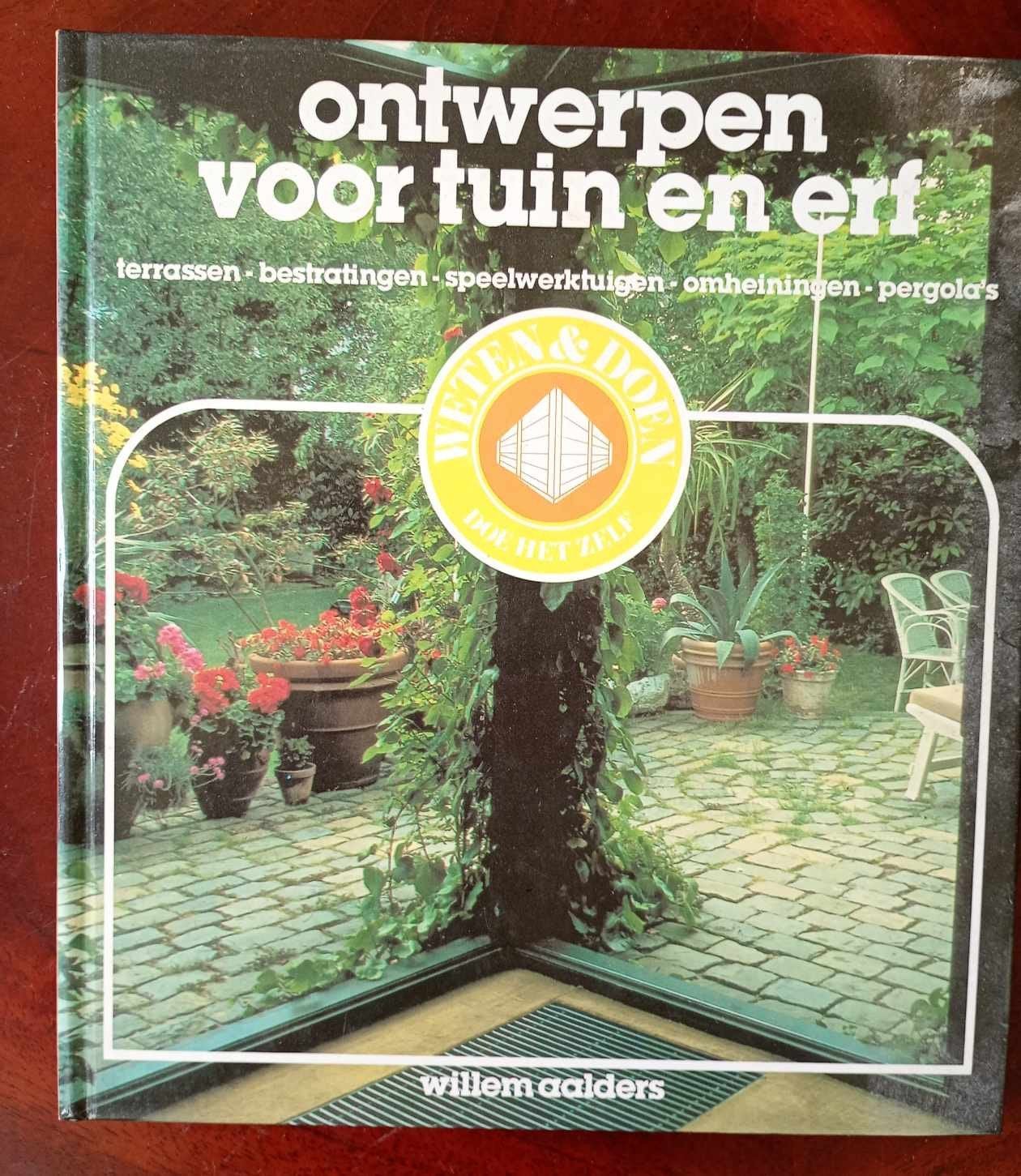 Ontwerpen voor tuin en erf - Willem Aalders, Ophalen of Verzenden, Zo goed als nieuw, Willem Aalders, Tuinontwerpen