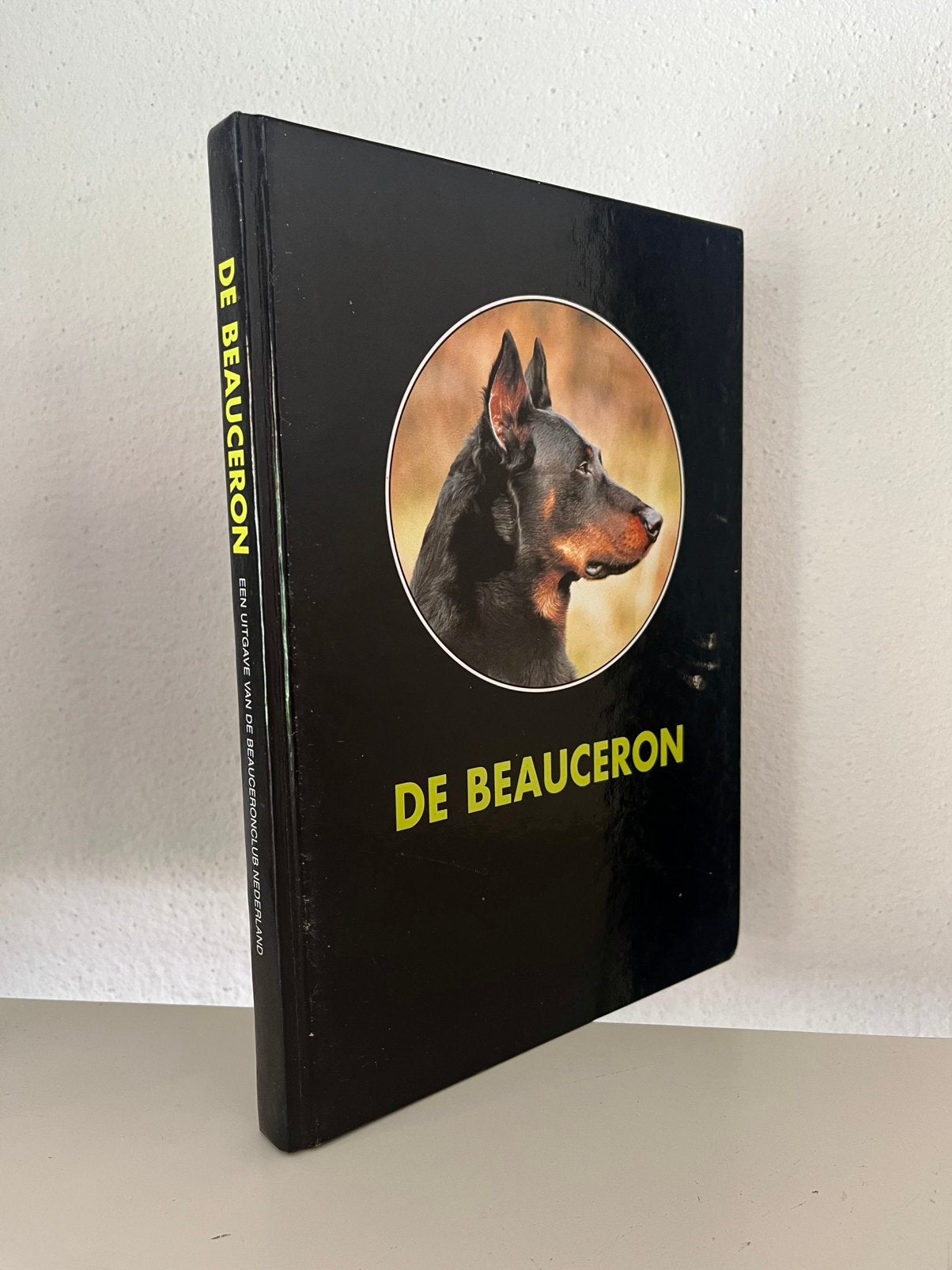 De Beauceron - Beauceronclub Nederland - honden, Ophalen of Verzenden, Zo goed als nieuw, Honden