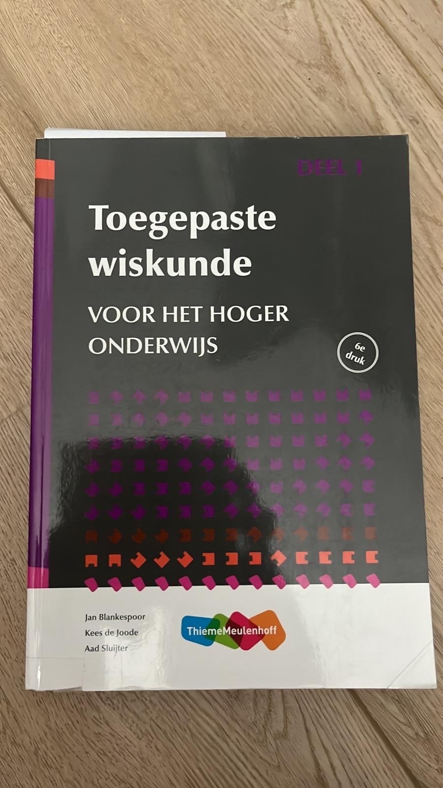 Toegepaste Wiskunde voor het Hoger Onderwijs Deel 1, Ophalen of Verzenden, Beta, Zo goed als nieuw, HBO