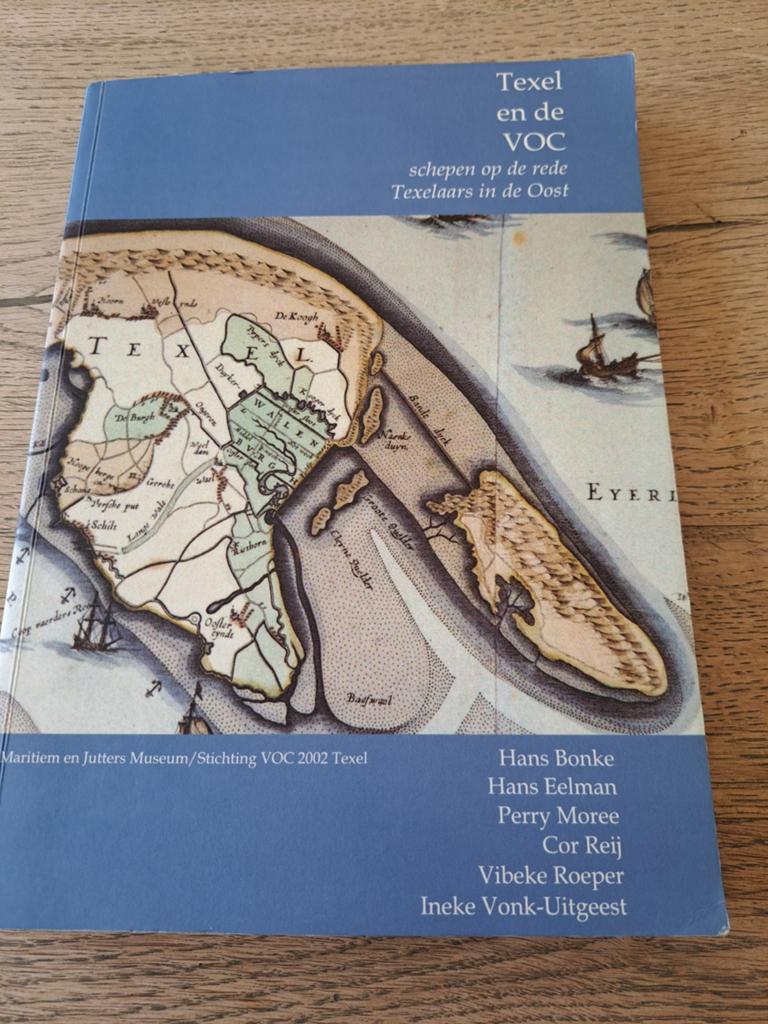 Texel en de VOC: Schepen op de rede, Texelaars in de Oost, Ophalen of Verzenden, 20e eeuw of later, Gelezen