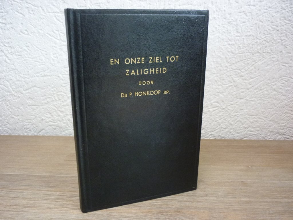 -Ds P. Honkoop sr. - En onze ziel tot zaligheid, Boeken, Gelezen, Ds P. Honkoop sr., Christendom | Protestants, Ophalen of Verzenden