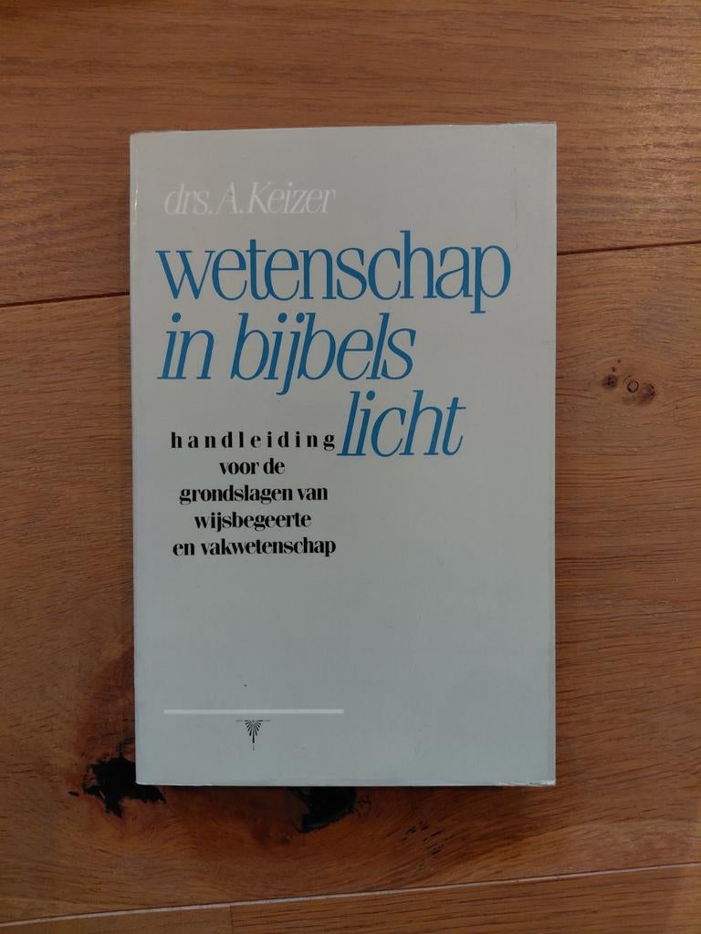 Keizer, Wetenschap in bijbels licht, Ophalen of Verzenden