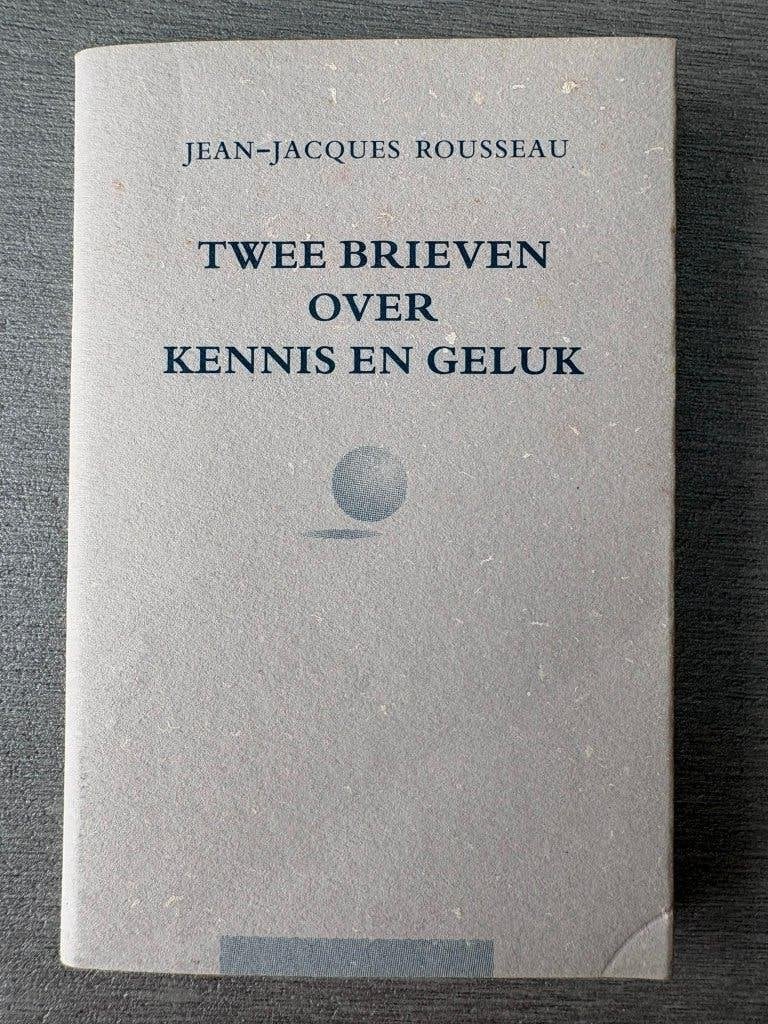 J.-J. Rousseau - Twee brieven over kennis en geluk - 1998, Ophalen of Verzenden, Zo goed als nieuw, Geesteswetenschap, Jean Jacques Rousseau