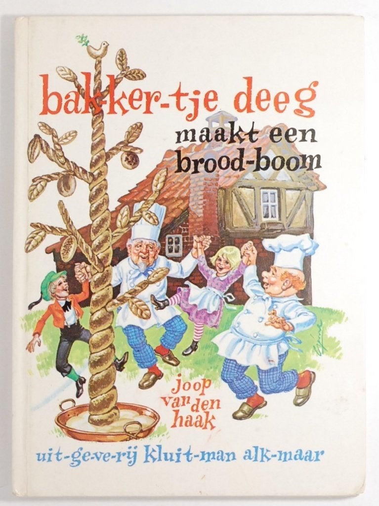 Bakkertje Deeg maakt een brood-boom (1976) Joop van den Haak