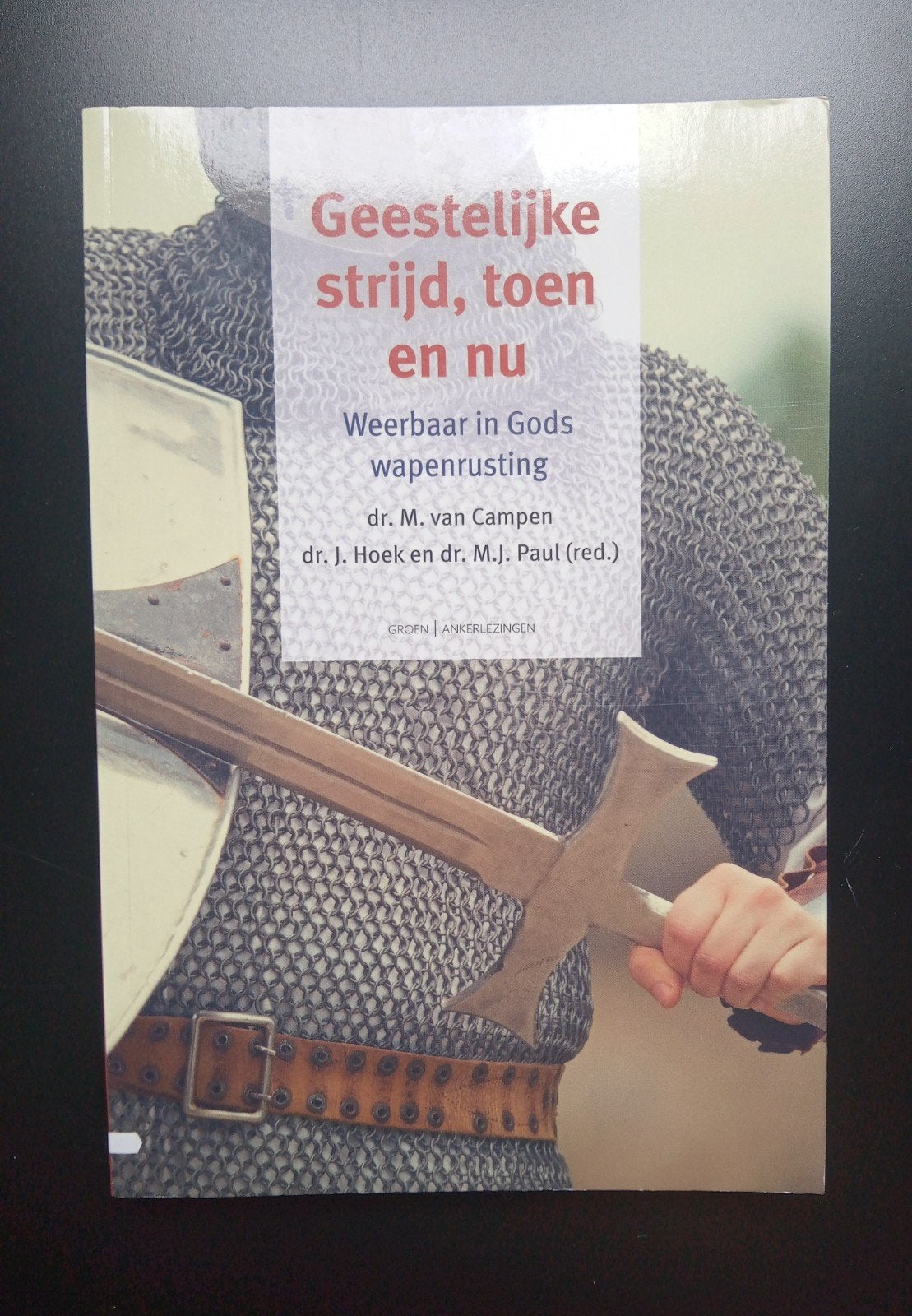 Geestelijke strijd, toen en nu, Boeken, Ophalen of Verzenden, Zo goed als nieuw