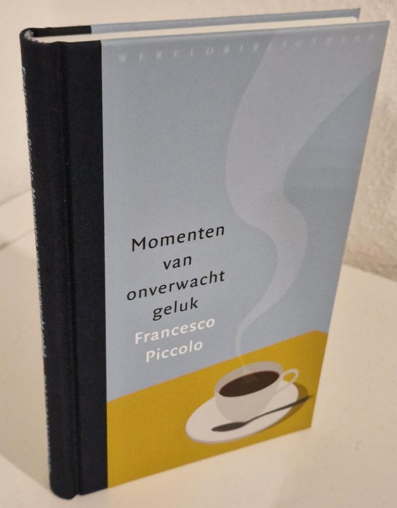 Francesco Piccolo - Momenten van onverwacht geluk, Ophalen of Verzenden, Zo goed als nieuw