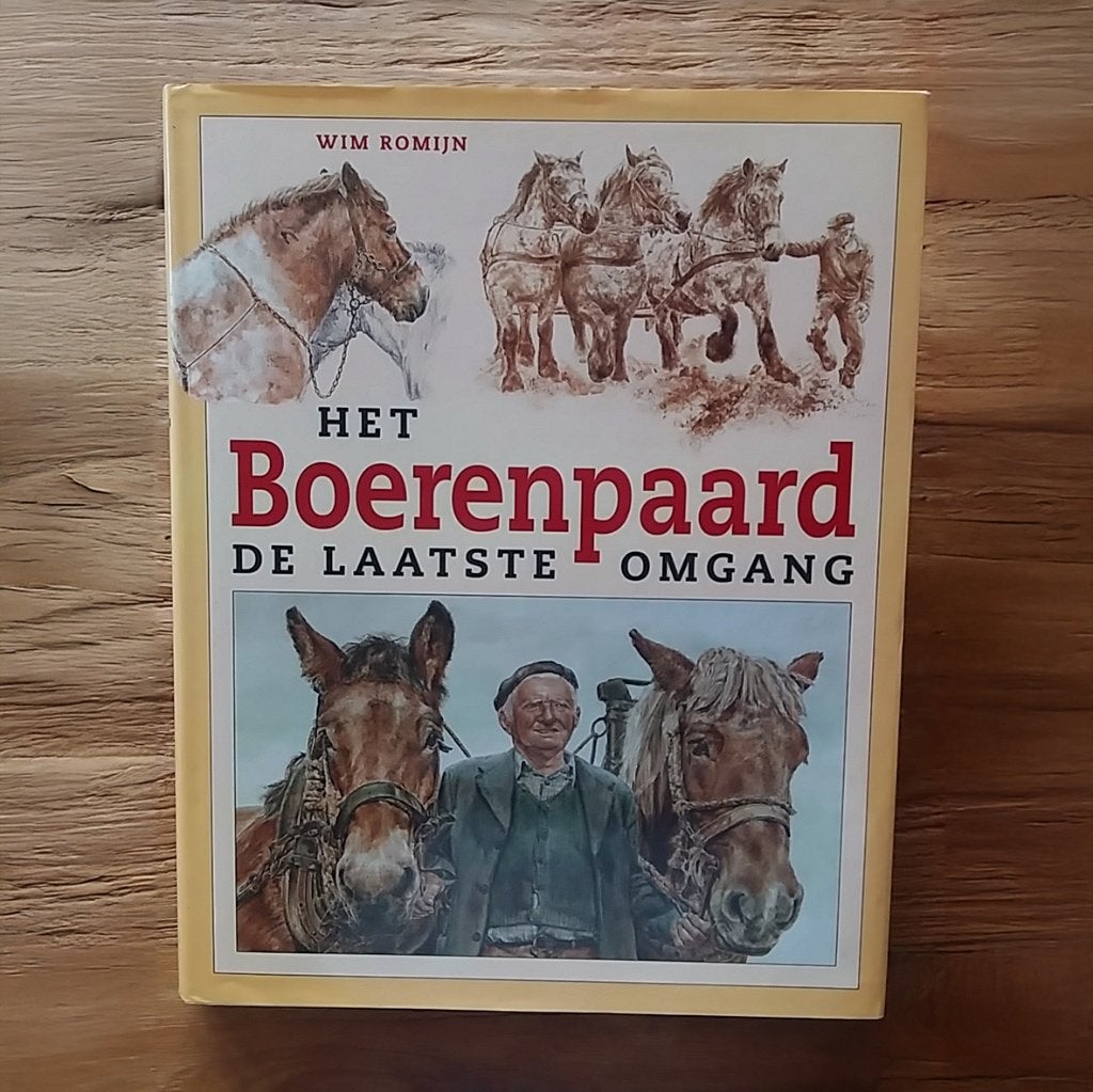 Boek Het Boerenpaard, de laatste omgang - Wim Romijn, Boeken, Ophalen of Verzenden, Gelezen, Paarden of Pony's, Wim Romijn