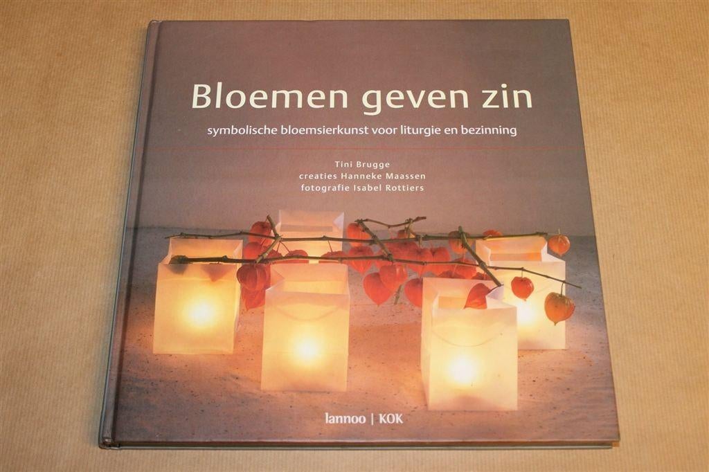 Bloemen Geven Zin — Symboliek & Liturgie in Bloemkunst, Ophalen of Verzenden, Zo goed als nieuw, Overige onderwerpen, Achtergrond en Informatie