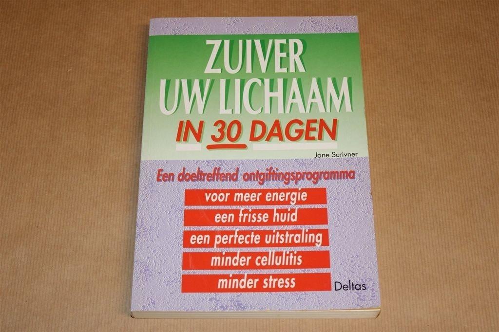 Zuiver je Lichaam in 30 Dagen — Een Dieet- & Oefenplan, Ophalen of Verzenden, Gelezen