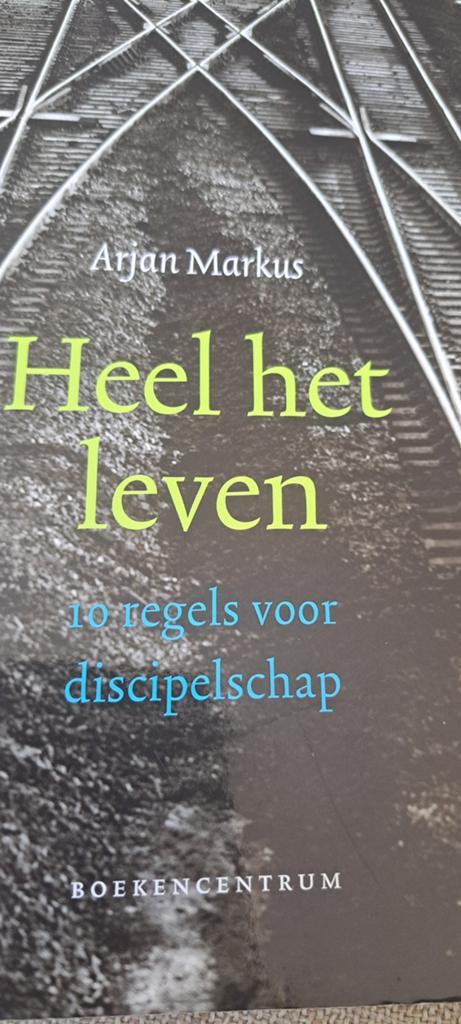 Arjan Markus - Heel het leven, Boeken, Godsdienst en Theologie, Ophalen of Verzenden, Gelezen, Arjan Markus
