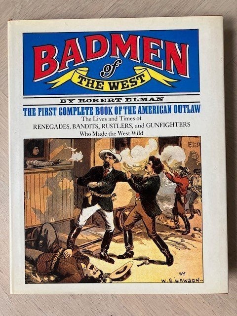 Badmen of The West by Robert Elman (Western Amerika), Boeken, Geschiedenis | Wereld, Ophalen, 19e eeuw, Zo goed als nieuw, Noord-Amerika