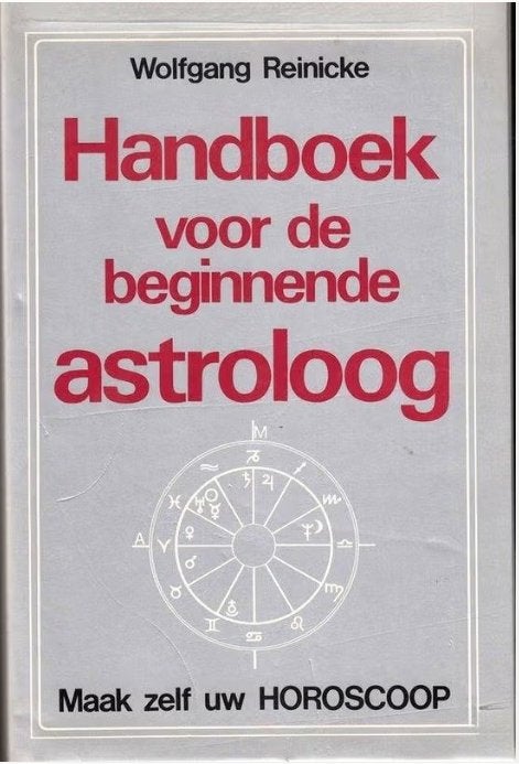 Handboek voor de beginnende astroloog - Wolfgang Reinicke, Gelezen, Wolfgang Reinicke, Astrologie, Ophalen of Verzenden