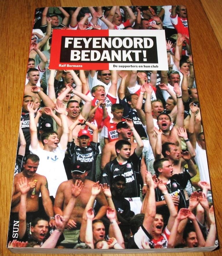 Boek Feyenoord bedankt ralf bormans sun zgan 2002 ZGAN, Verzamelen, Ophalen of Verzenden, Zo goed als nieuw, Feyenoord, Boek of Tijdschrift