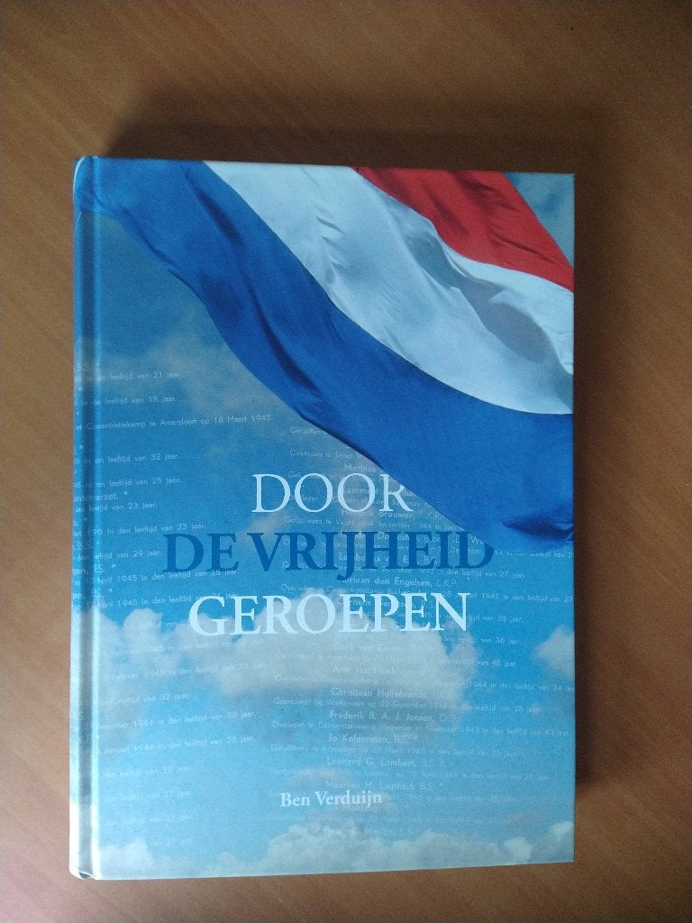 Verduijn, Ben. Door de vrijheid geroepen (verzetsstrijders, Ophalen of Verzenden, Tweede Wereldoorlog, Zo goed als nieuw