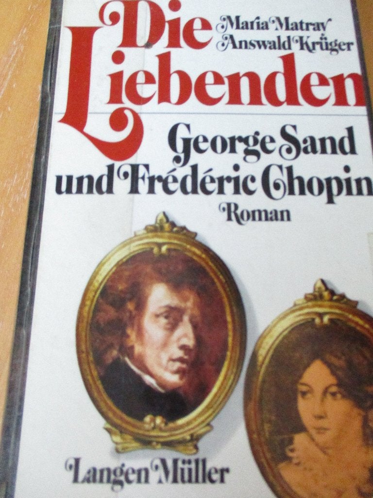 Maria Matray, und Answald Krüger. ";"Die Liebenden: George, Boeken, Gelezen, Maria Matray, und Answald Krüger., Ophalen of Verzenden