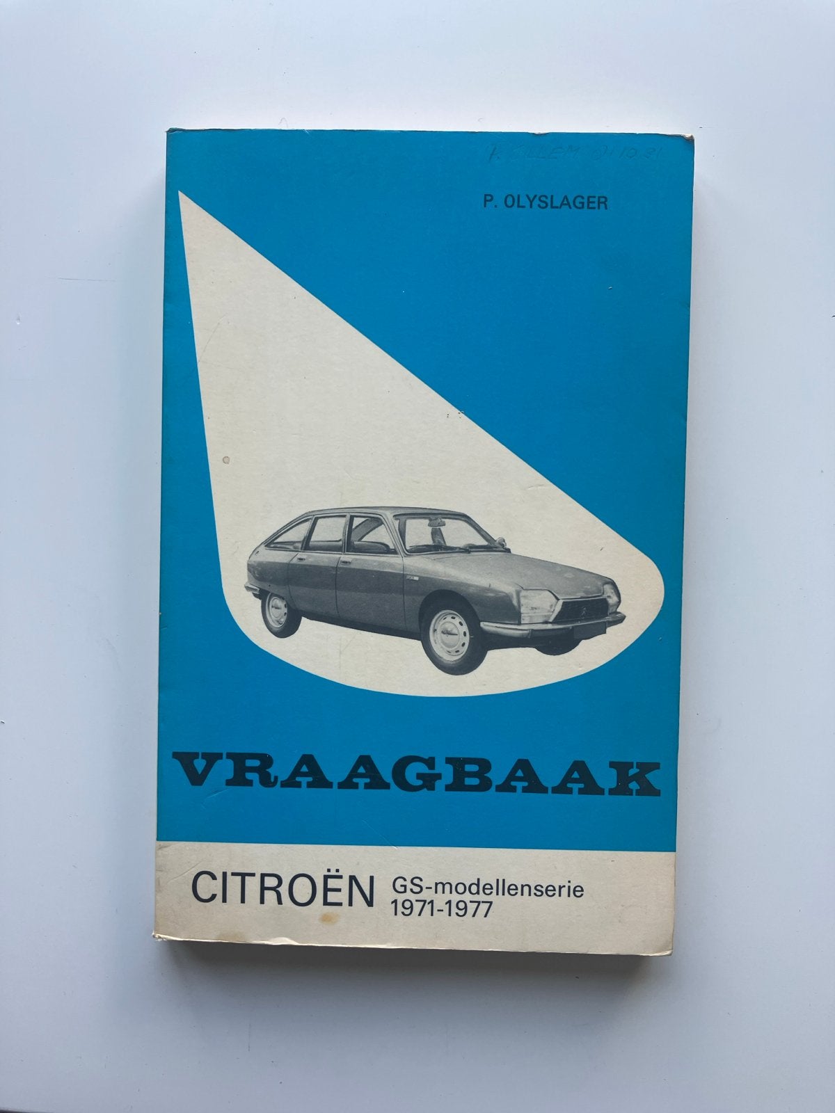 Vraagbaak Citroën GS-modellenserie 1971-1977 P. Olyslager, Ophalen of Verzenden, Gelezen, Citroën