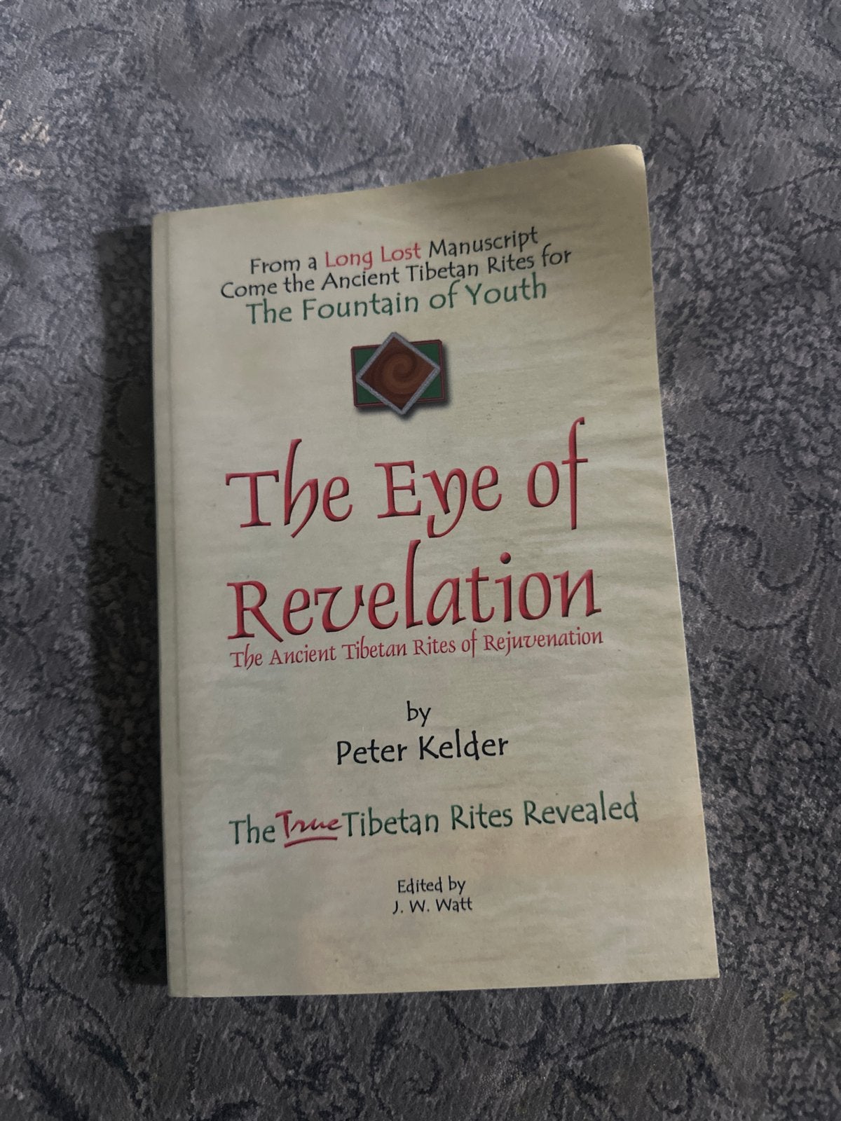 The Eye of Revelation: De Oude Tibetaanse Riten van Verjongi, Ophalen of Verzenden, Gelezen, Spiritualiteit algemeen, Achtergrond en Informatie