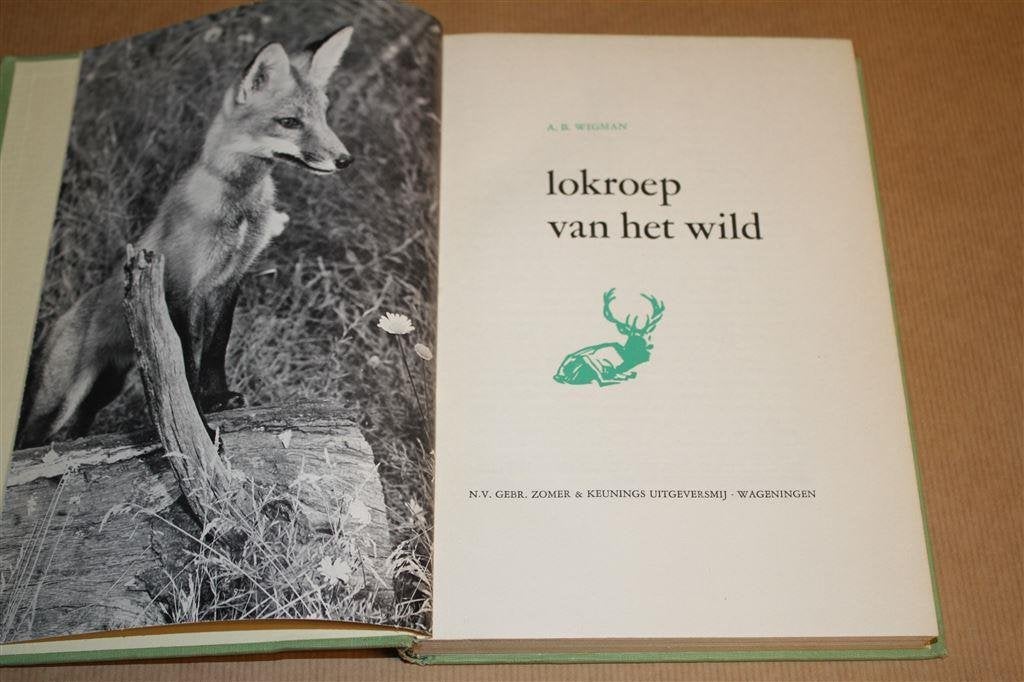 Lokroep van het wild. A.B. Wigman. 1959., Ophalen of Verzenden, Gelezen, Natuur algemeen