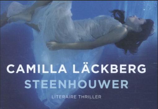 Camilla Läckberg - Steenhouwer - Dwarsligger, Ophalen of Verzenden, Camilla Läckberg