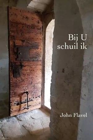 John Flavel: Bij U schuil ik., Boeken, Nieuw, Christendom | Protestants, Ophalen of Verzenden, John Flavel