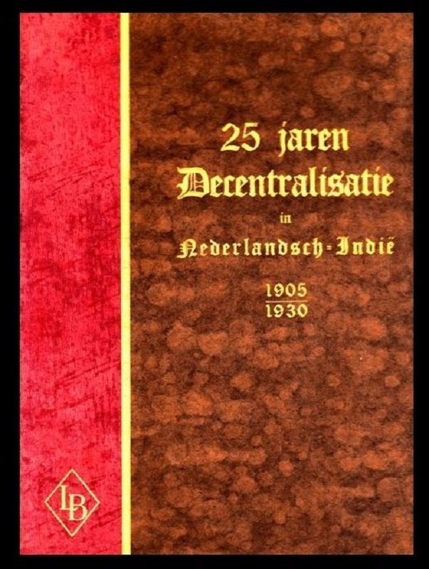 25 JAREN DECENTRALISATIE IN NEDERLANDSCH - INDIE 1905-1930, Boeken, Ophalen of Verzenden, Zo goed als nieuw