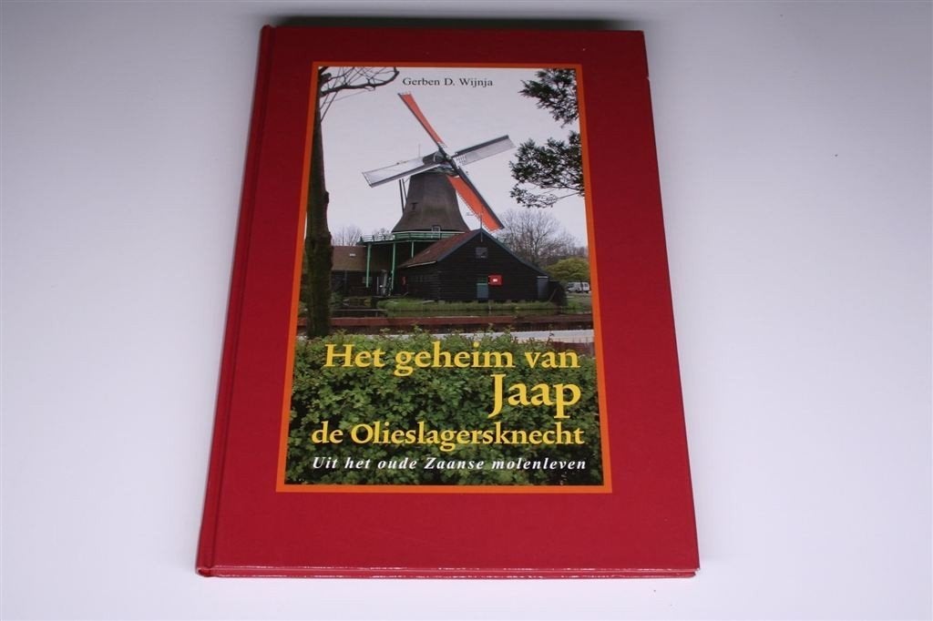 Geheim Jaap de Olieslagersknecht — Zaans Molenleven, Ophalen of Verzenden, Zo goed als nieuw