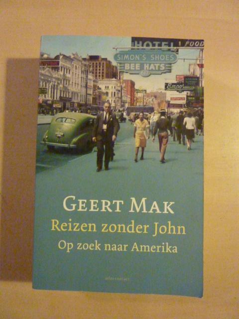 Geert Mak - Reizen zonder John, Verzenden, Zo goed als nieuw, Europa