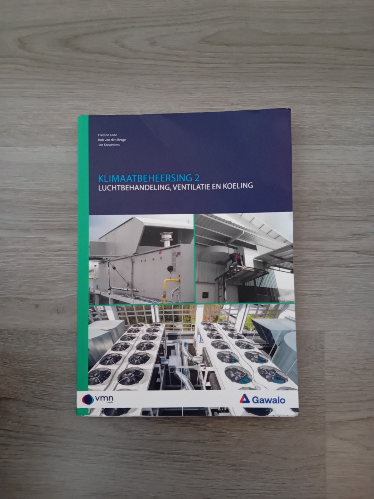 Klimaatbeheersing 2: Luchtbehandeling, Ventilatie en Koeling, Boeken, Ophalen of Verzenden, Zo goed als nieuw, Installatietechniek