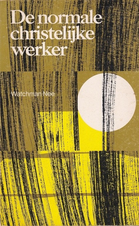 De normale christelijke werker - Watchman Nee, Boeken, Ophalen of Verzenden, Gelezen, Watchman Nee, Christendom | Protestants