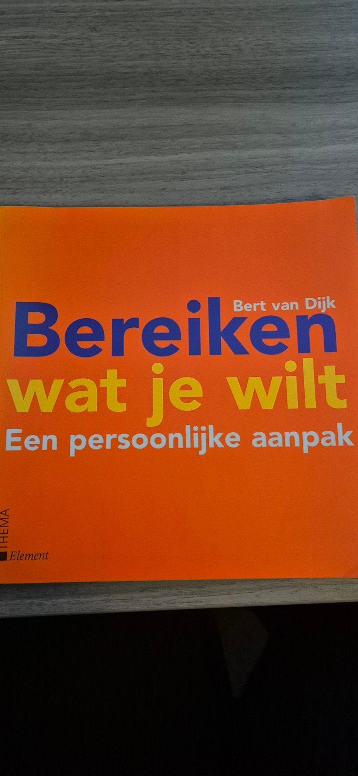 B. van Dijk - Bereiken wat je wilt, Boeken, Ophalen of Verzenden, B. van Dijk, Ontwikkelingspsychologie, Zo goed als nieuw