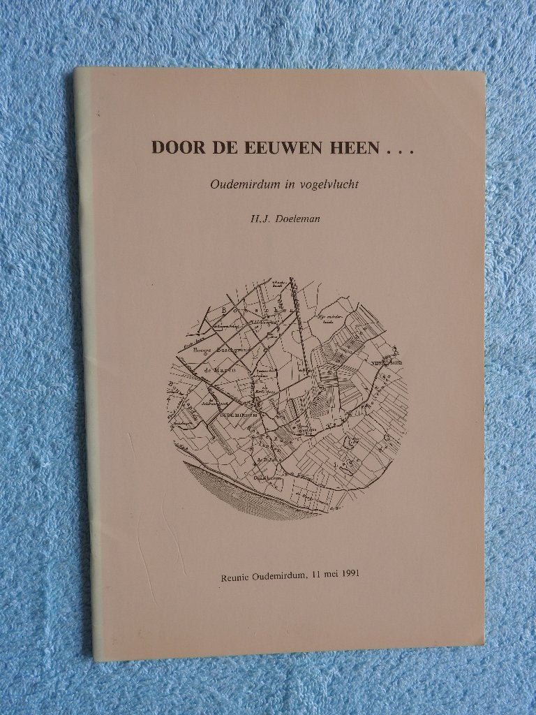 Door de eeuwen heen - Oudemirdum in vogelvlucht, Ophalen of Verzenden, Zo goed als nieuw