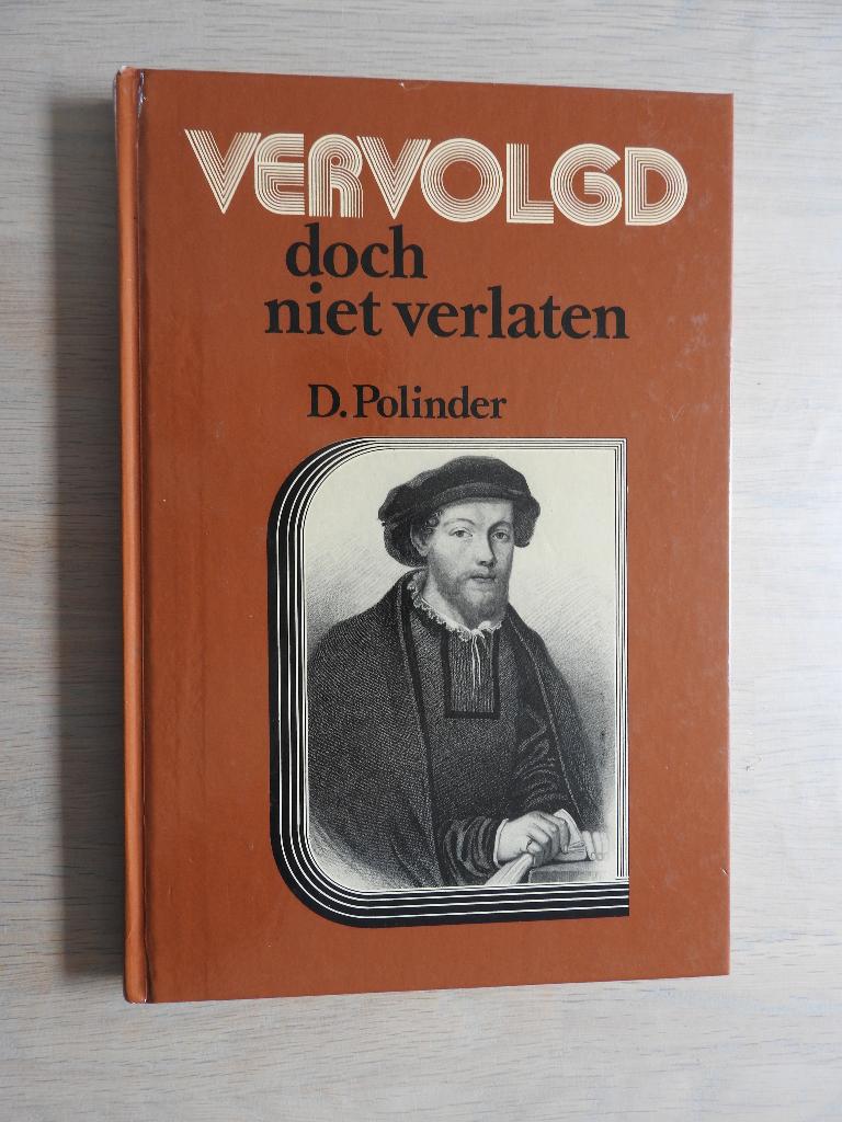 D. Polinder - Vervolgd doch niet verlaten, Ophalen of Verzenden, Zo goed als nieuw