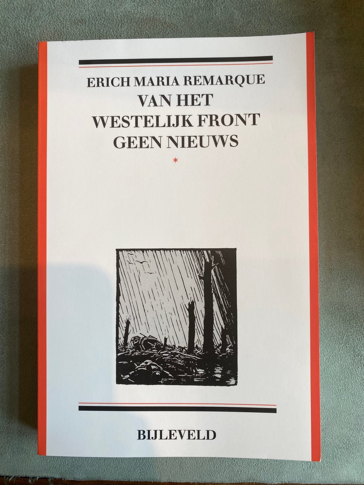 Erich Maria Remarque - Van het westelijk front geen nieuws, Boeken, Ophalen of Verzenden, Zo goed als nieuw, Erich Maria Remarque