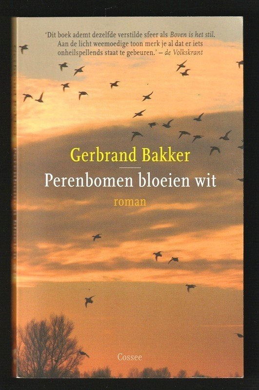 PERENBOMEN BLOEIEN WIT - Gerbrand Bakker, Ophalen of Verzenden, Nieuw