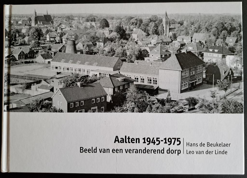 AALTEN 1945-1975 - Hans d Beukelaer-Leo vd Linde - 2012, Ophalen of Verzenden, Gelezen, Hans d Beukelaer-Leo vd Linde