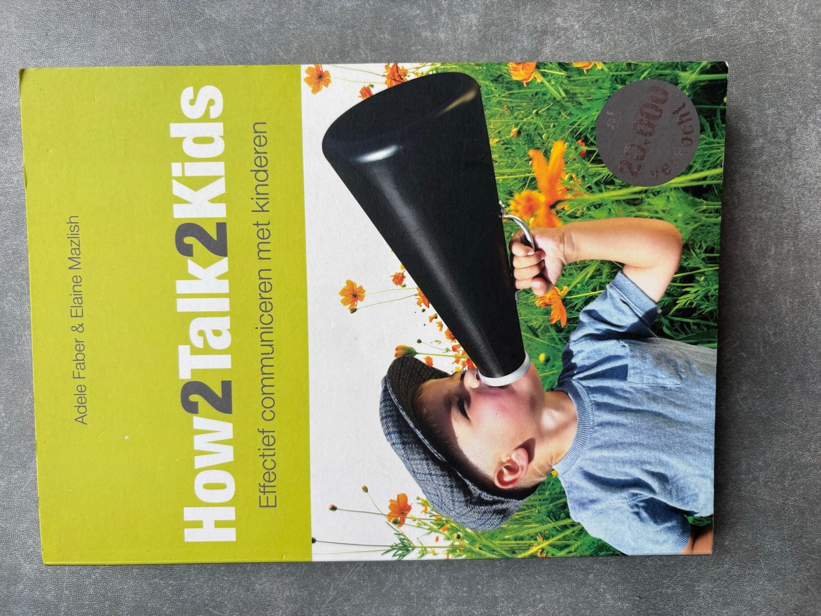 How2Talk2Kids: Effectief communiceren met kinderen, Boeken, Ophalen of Verzenden, Gelezen, Opvoeding tot 6 jaar